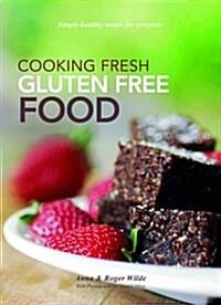 Cooking Fresh Gluten Free Food (Paperback)