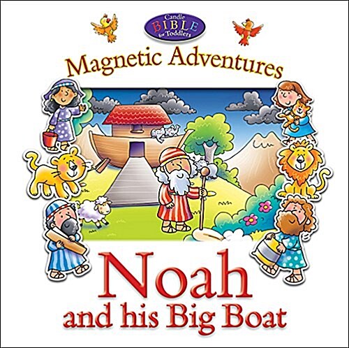 Noah and His Big Boat--Magnetic Adventures (Board Book)