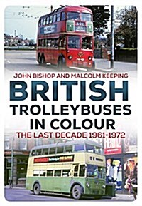 British Trolleybuses in Colour (Paperback)