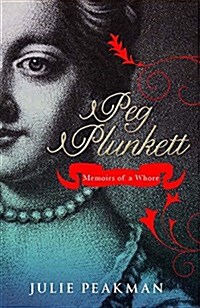 Peg Plunkett : Memoirs of an Irish Whore (Paperback)