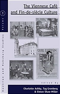 The Viennese Cafe and Fin-de-Siecle Culture (Paperback)