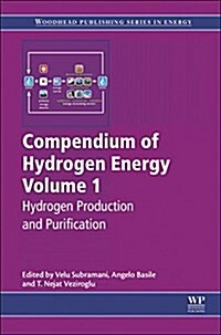 Compendium of Hydrogen Energy : Hydrogen Production and Purification (Hardcover)