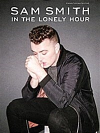 Sam Smith : In the Lonely Hour (PVG) (Paperback)
