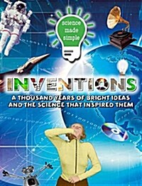 Inventions : A Thousand Years of Bright Ideas and the Science That Inspired Them (Paperback)