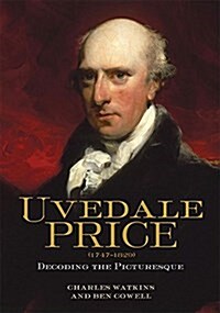 Uvedale Price (1747-1829) : Decoding the Picturesque (Paperback)