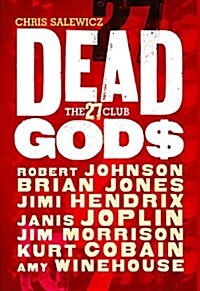 Dead Gods: The 27 Club (Paperback)