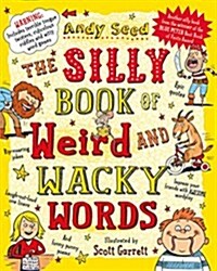 [중고] The Silly Book of Weird and Wacky Words (Paperback)