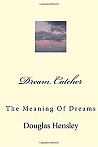 Dream Catcher: The Meaning of Dreams (Paperback)