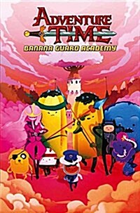 Adventure Time: Banana Guard Academy (Paperback)