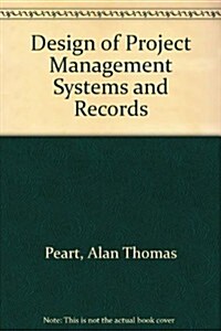 Design of Project Management Systems and Records (Hardcover)