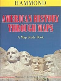American History Through Maps (Paperback)