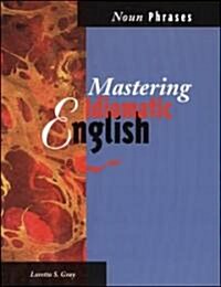 Mastering Idiomac.Noun Phrases (Paperback)