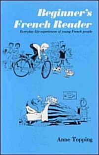 Beginners French Reader: Everyday Life Experiences of Young French People (Paperback)