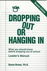Dropping Out or Hanging in (Paperback, 2ND)