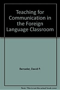 Teaching for Communication in the Foreign Language Classroom (Paperback)