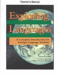 Exploring Languages Teachers Manual/a Complete Introduction for Foreign Language Students (Paperback)