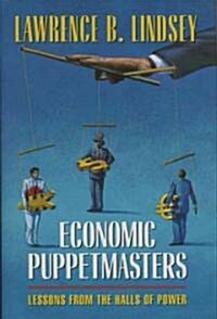 [중고] Economic Puppetmasters: Lessons from the Halls of Power (Hardcover)