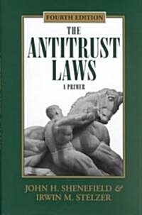 The Antitrust Laws: A Primer (Hardcover, 4)