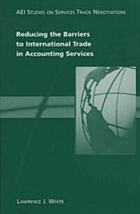 Reducing the Barriers to International Trade in Accounting Services (Paperback)