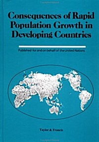 Consequences of Rapid Population Growth in Developing Countries (Hardcover)