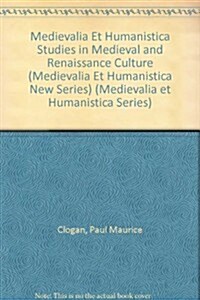 Medievalia Et Humanistica Studies in Medieval and Renaissance Culture (Medievalia Et Humanistica New Series) (Hardcover)