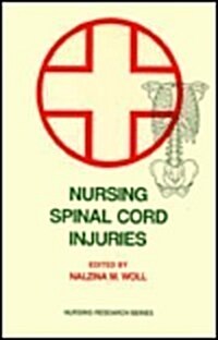 Nursing Spinal Cord Injuries (Paperback)