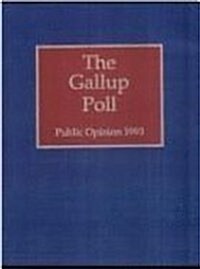 The 1993 Gallup Poll: Public Opinion (Hardcover, 1993)