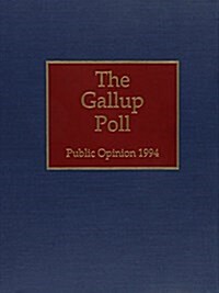 The 1994 Gallup Poll: Public Opinion (Hardcover, 1994)