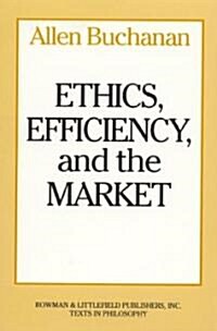 Ethics, Efficiency and the Market (Paperback)
