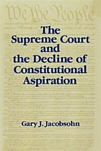 The Supreme Court and the Decline of Constitutional Aspiration (Paperback)