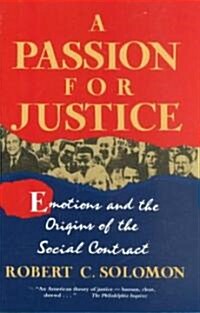 A Passion for Justice: Emotions and the Origins of the Social Contract (Paperback)