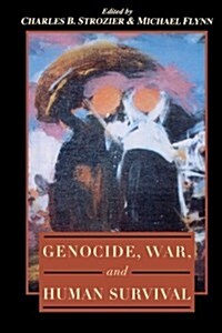 Genocide, War, and Human Survival (Paperback)