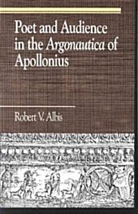 Poet and Audience in the Argonautica of Apollonius (Hardcover)