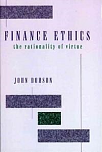 Finance Ethics: The Rationality of Virtue (Paperback)