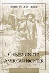 Chinese on the American Frontier (Hardcover)