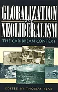 Globalization and Neoliberalism: The Caribbean Context (Paperback)