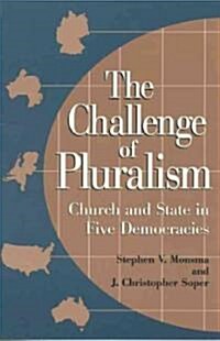 The Challenge of Pluralism: Church and State in Five Democracies (Paperback)