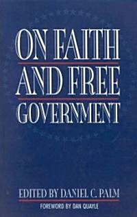 On Faith and Free Government (Paperback)