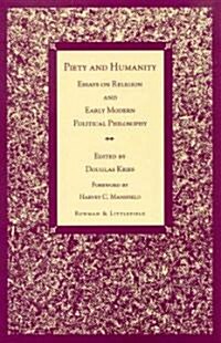 Piety and Humanity: Essays on Religion in Early Modern Political Philosophy (Paperback)