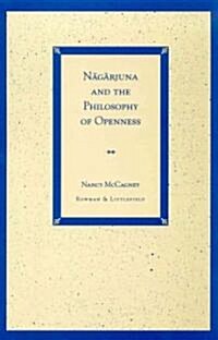 Nagarjuna and the Philosophy of Openness (Hardcover)