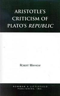 Aristotles Criticism of Platos Republic (Paperback)