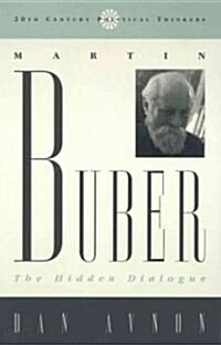 Martin Buber: The Hidden Dialogue (Hardcover)