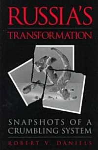 Russias Transformation: Snapshots of a Crumbling System (Paperback)