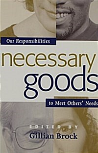 Necessary Goods: Our Responsibilities to Meet Others Needs (Paperback)