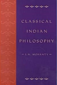 Classical Indian Philosophy: An Introductory Text (Paperback)