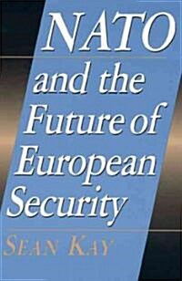 NATO and the Future of European Security (Hardcover)