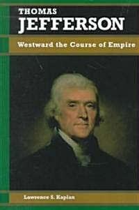 Thomas Jefferson: Westward the Course of Empire (Paperback)