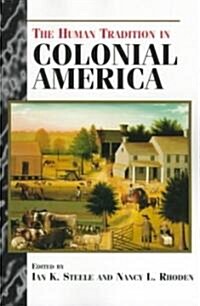 The Human Tradition in Colonial America (Paperback)