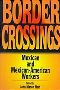 [중고] Border Crossings: Mexican and Mexican-American Workers (Paperback)