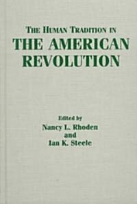 The Human Tradition in the American Revolution (Hardcover)